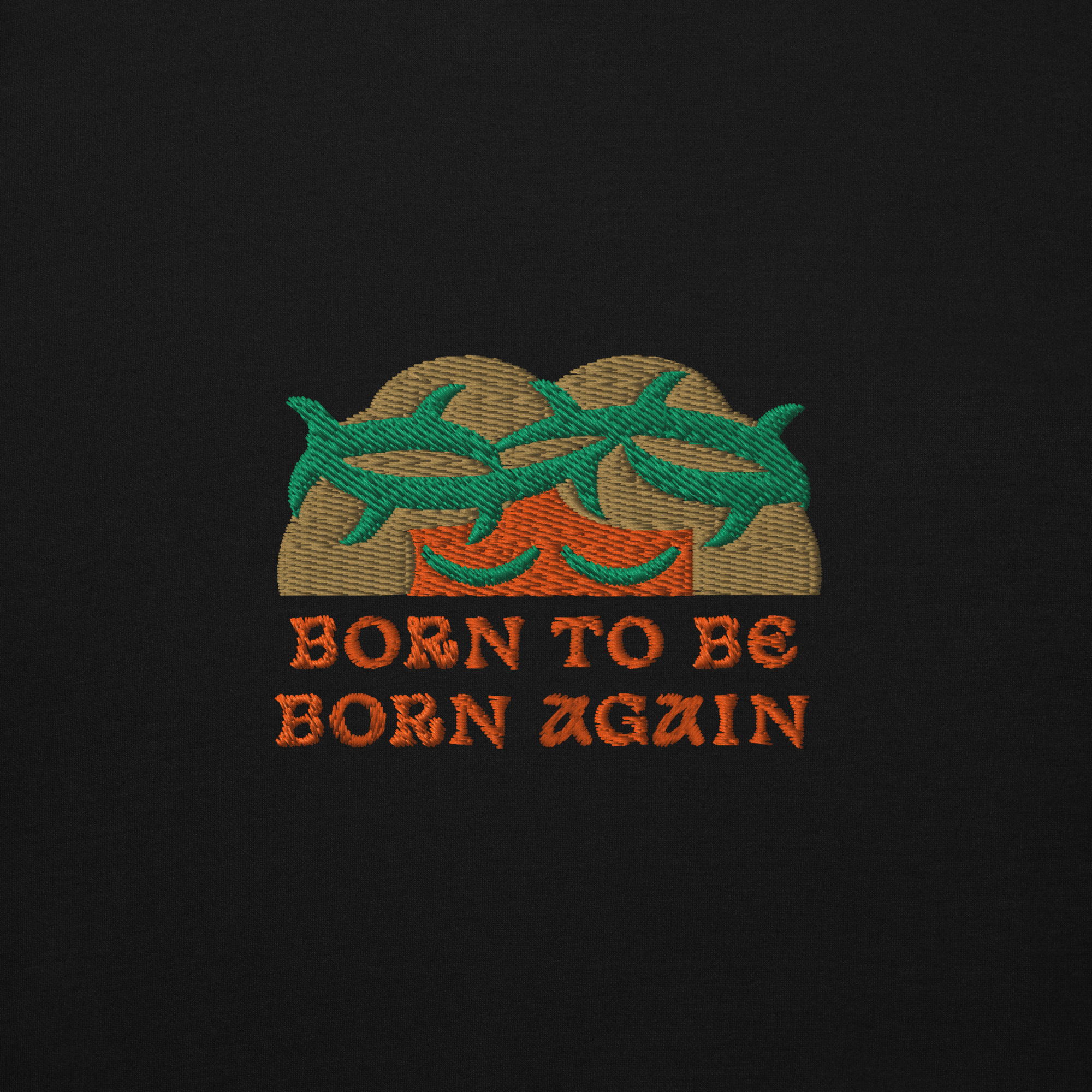 BORN TO BE BORN AGAIN Unisex Hoodie