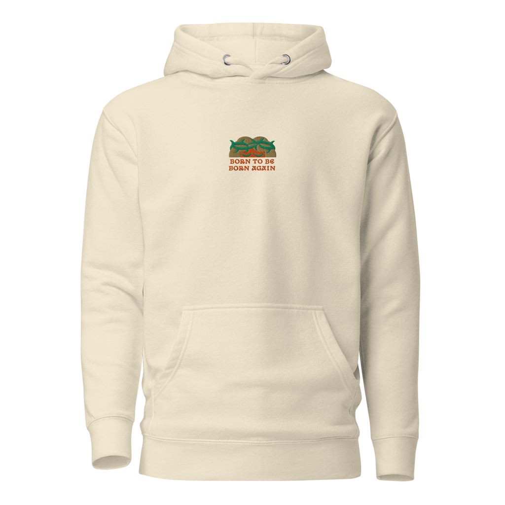 BORN TO BE BORN AGAIN Unisex Hoodie