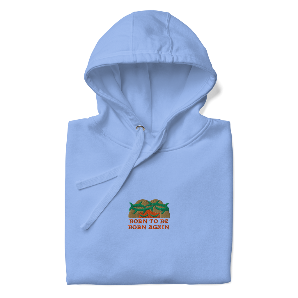 BORN TO BE BORN AGAIN Unisex Hoodie