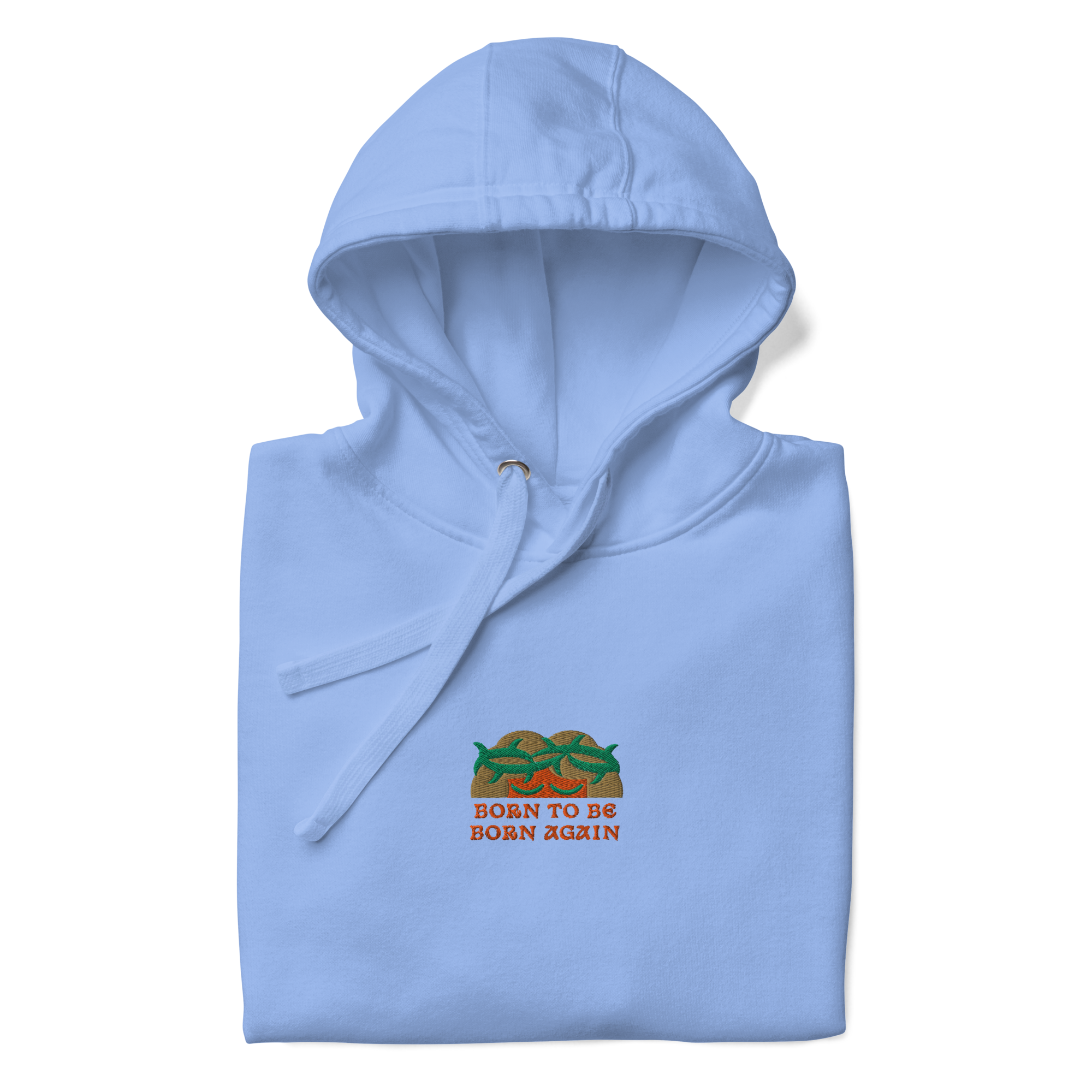 BORN TO BE BORN AGAIN Unisex Hoodie