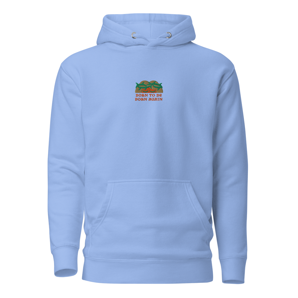 BORN TO BE BORN AGAIN Unisex Hoodie