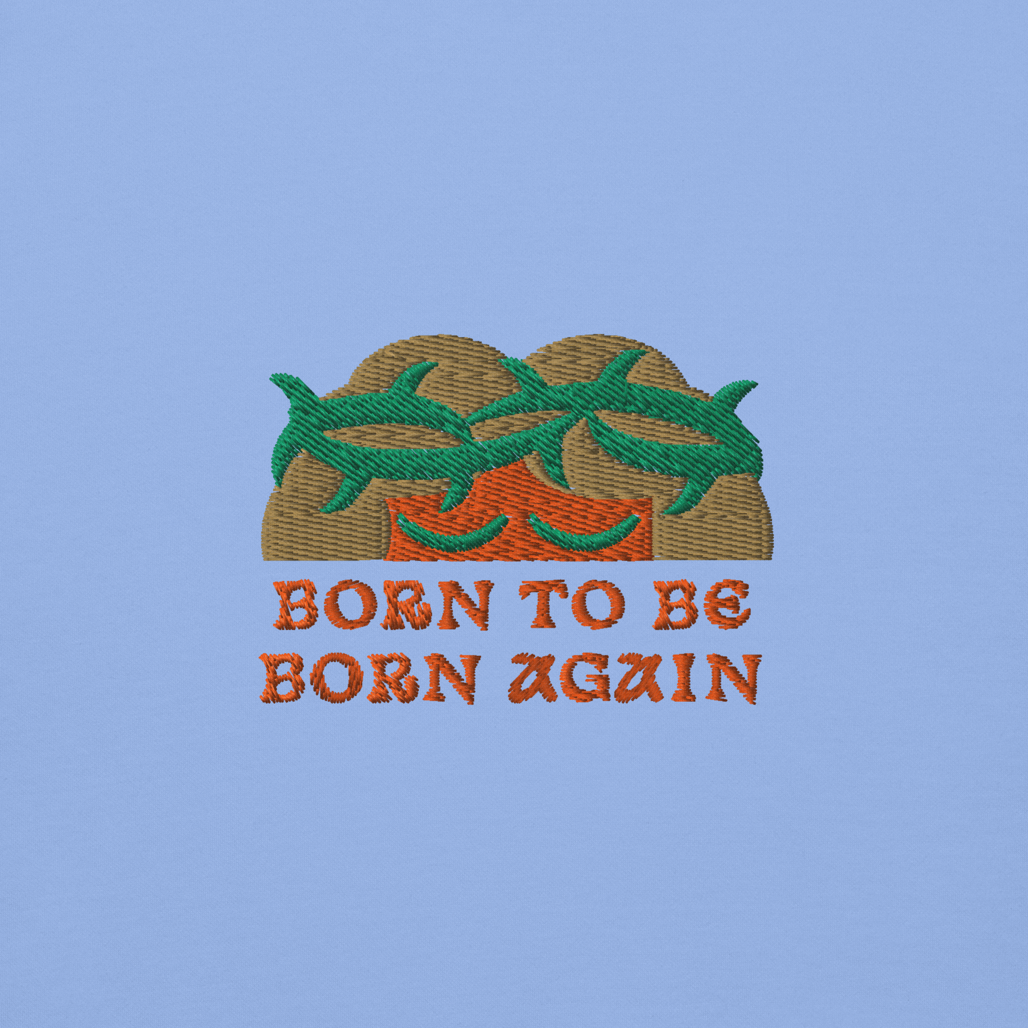 BORN TO BE BORN AGAIN Unisex Hoodie