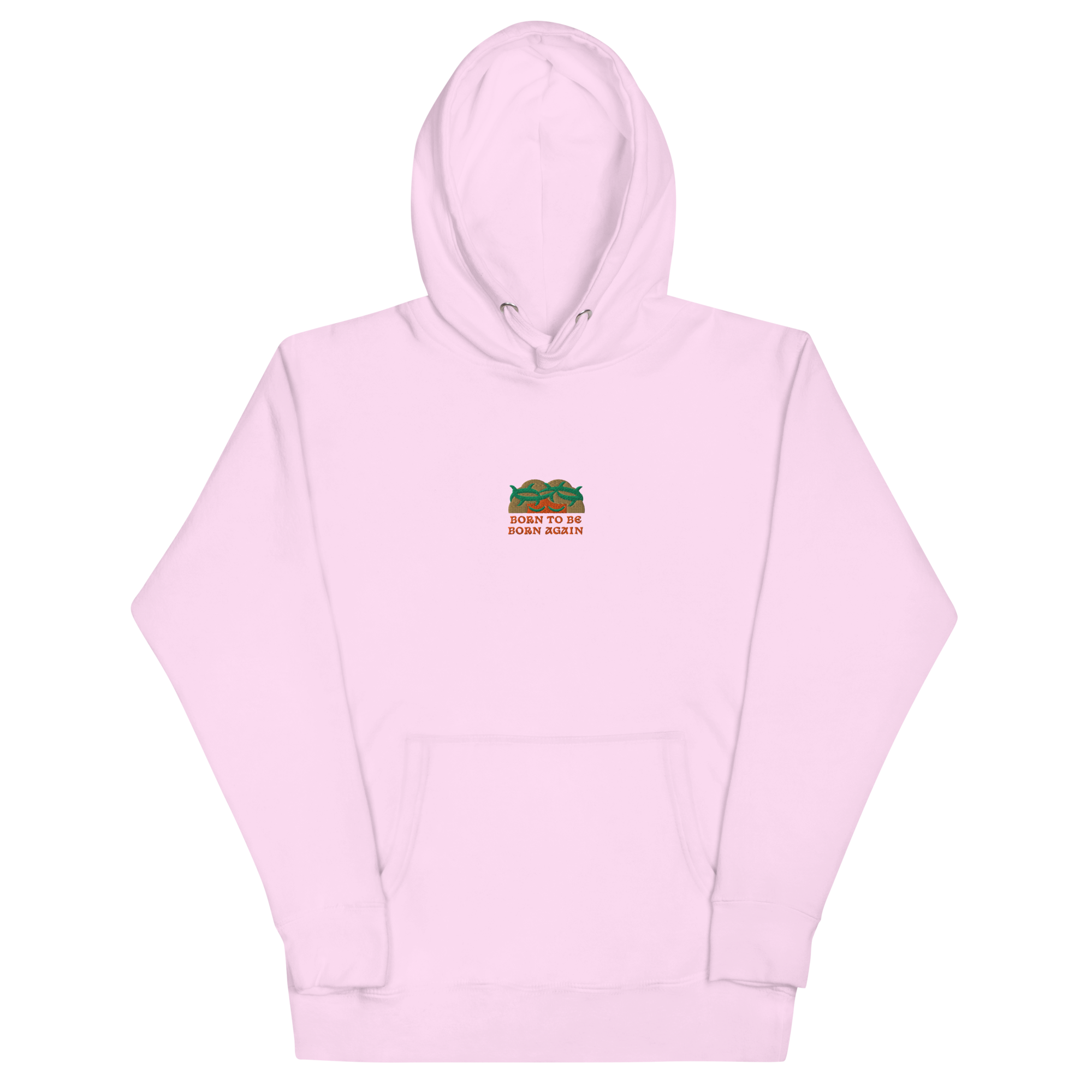 BORN TO BE BORN AGAIN Unisex Hoodie