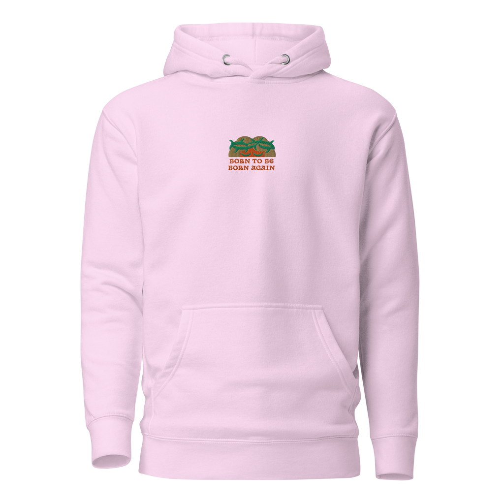 BORN TO BE BORN AGAIN Unisex Hoodie