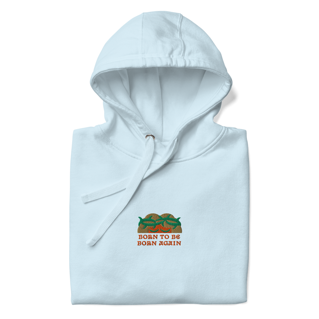 BORN TO BE BORN AGAIN Unisex Hoodie