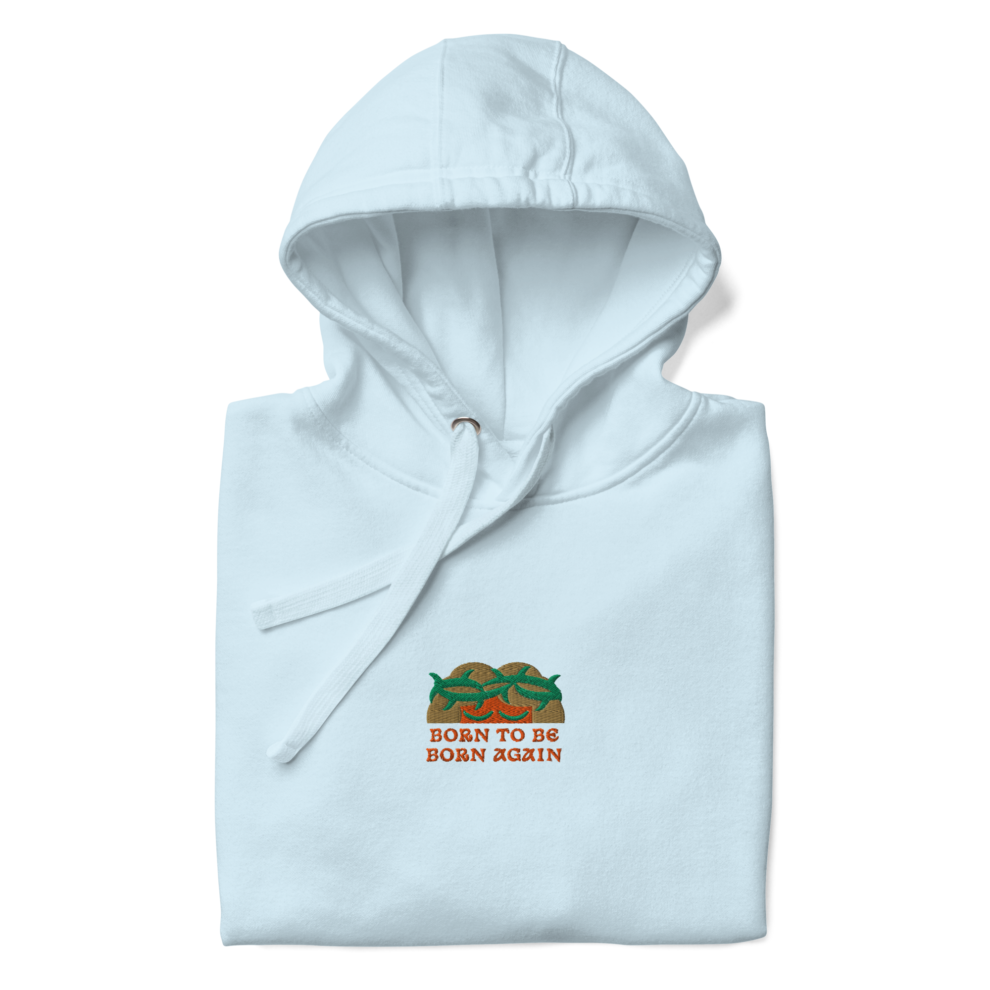 BORN TO BE BORN AGAIN Unisex Hoodie