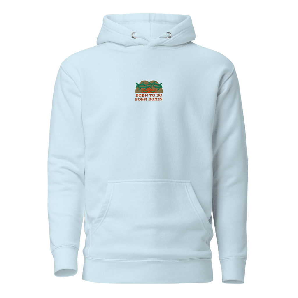 BORN TO BE BORN AGAIN Unisex Hoodie