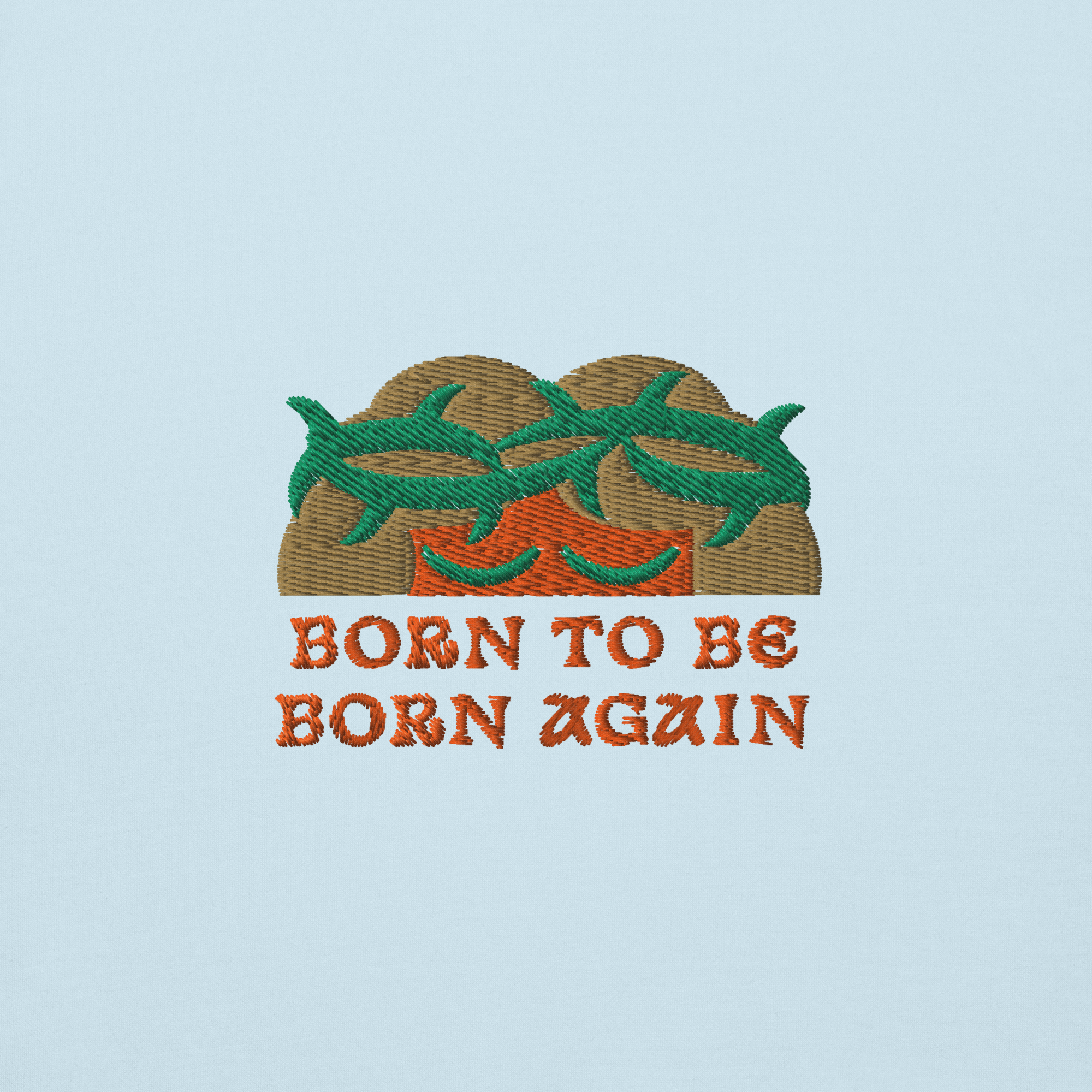 BORN TO BE BORN AGAIN Unisex Hoodie