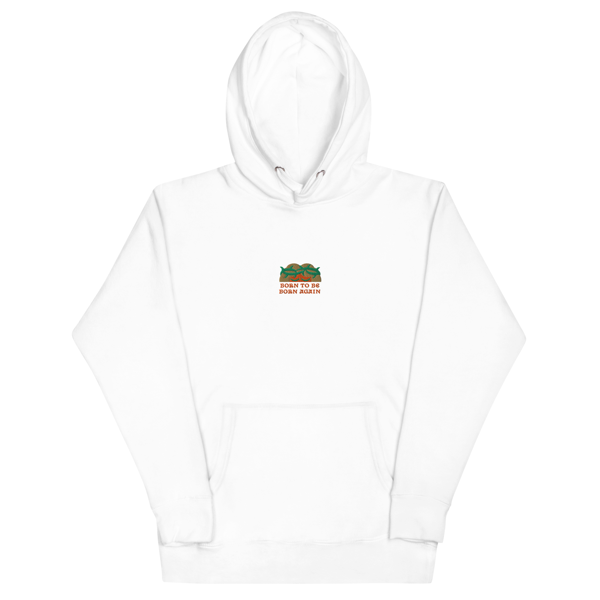 BORN TO BE BORN AGAIN Unisex Hoodie