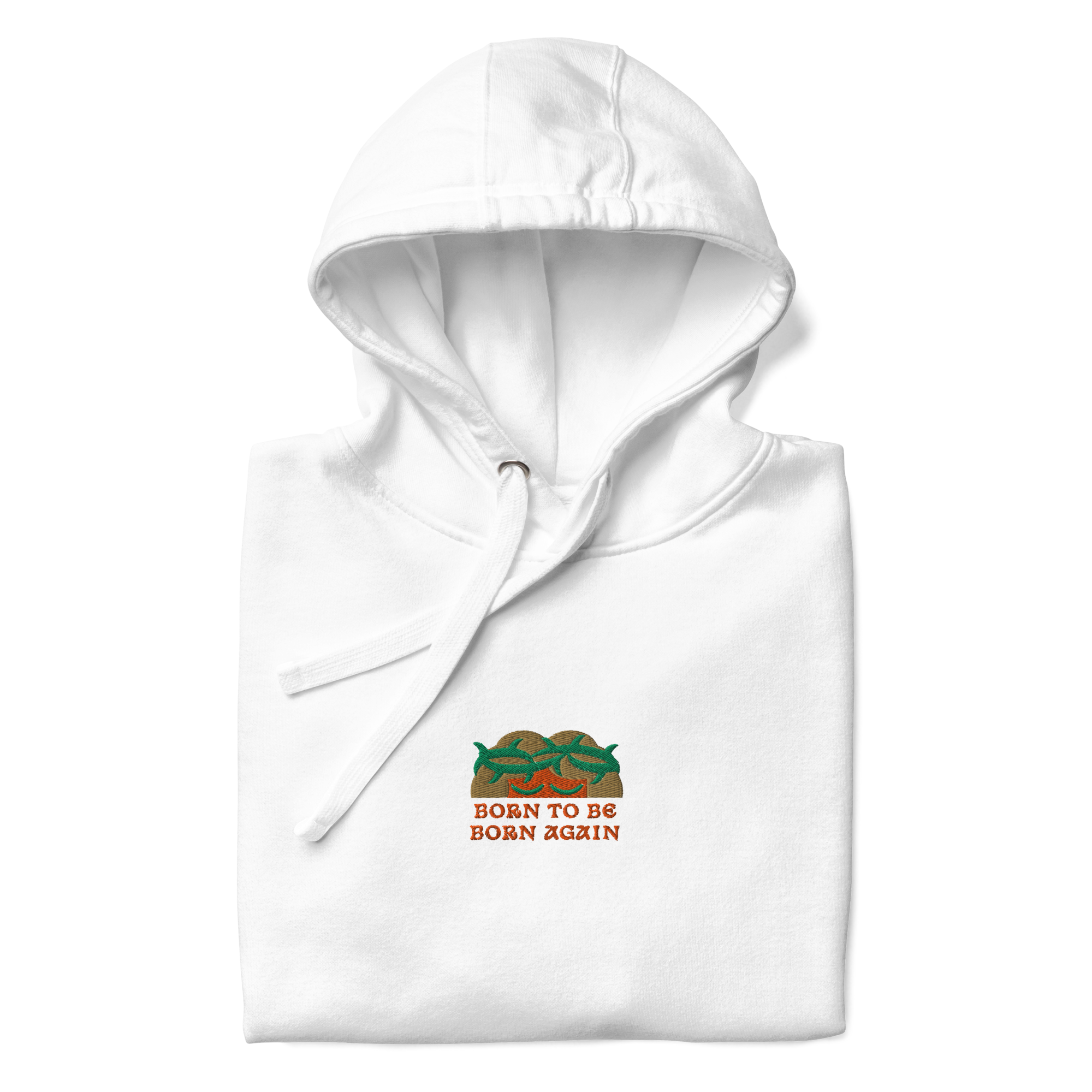 BORN TO BE BORN AGAIN Unisex Hoodie