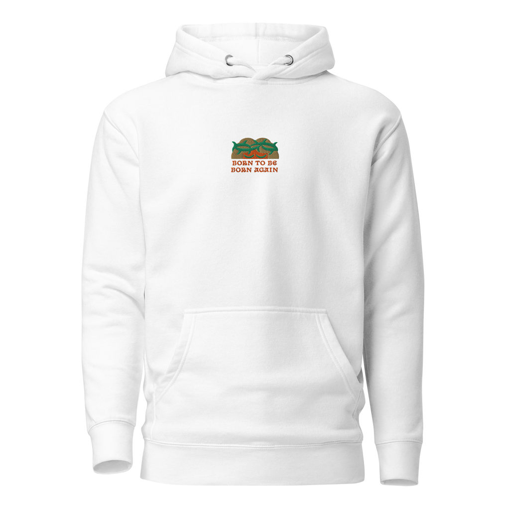 BORN TO BE BORN AGAIN Unisex Hoodie
