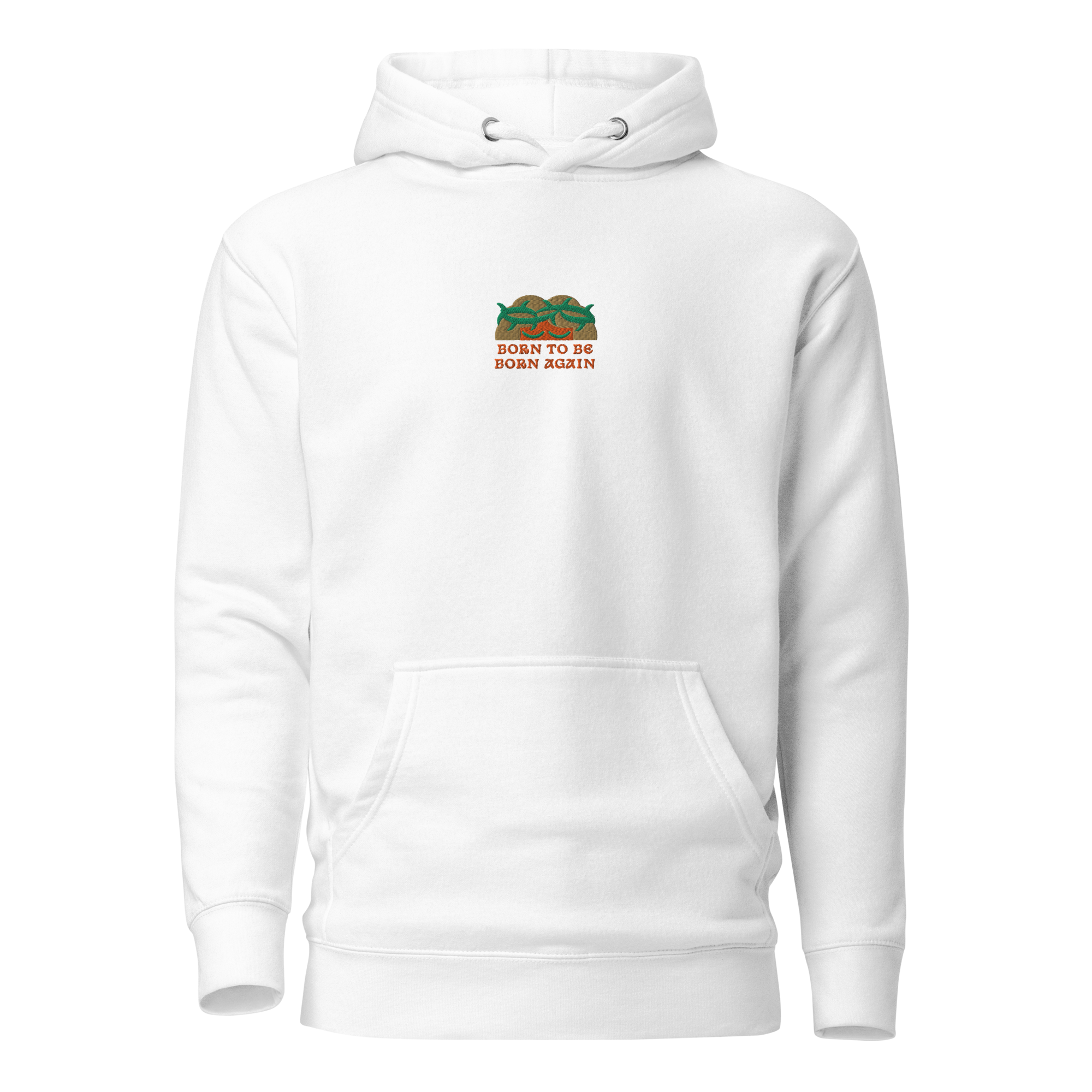 BORN TO BE BORN AGAIN Unisex Hoodie