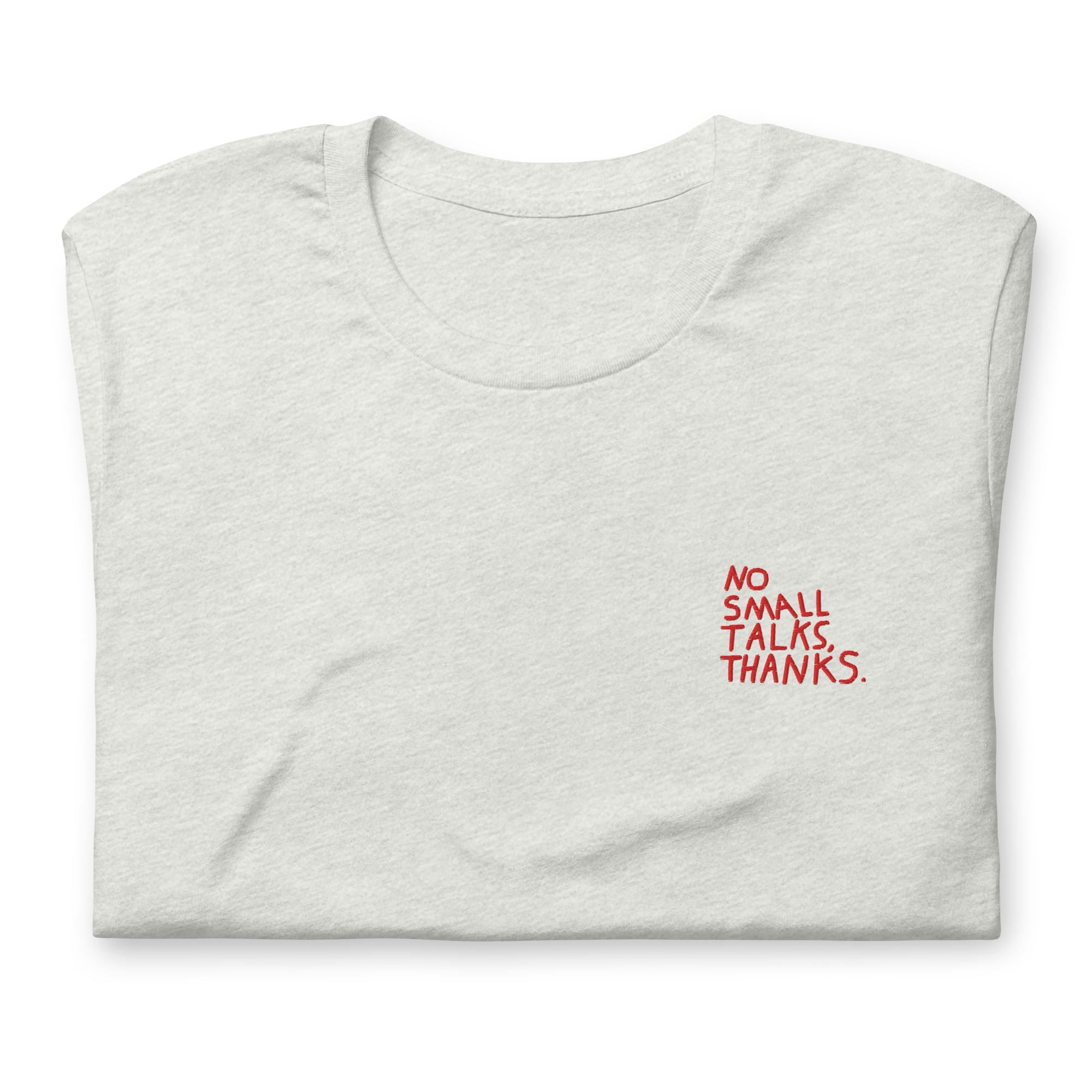 NO SMALL TALKS Unisex t-shirt