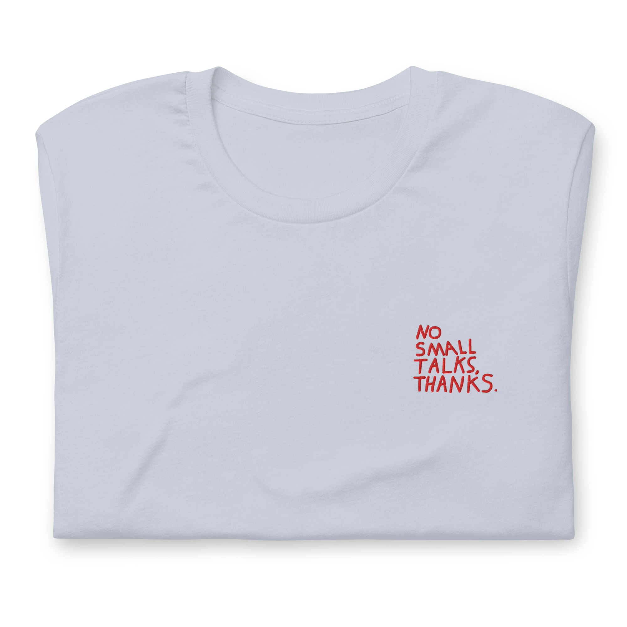 NO SMALL TALKS Unisex t-shirt