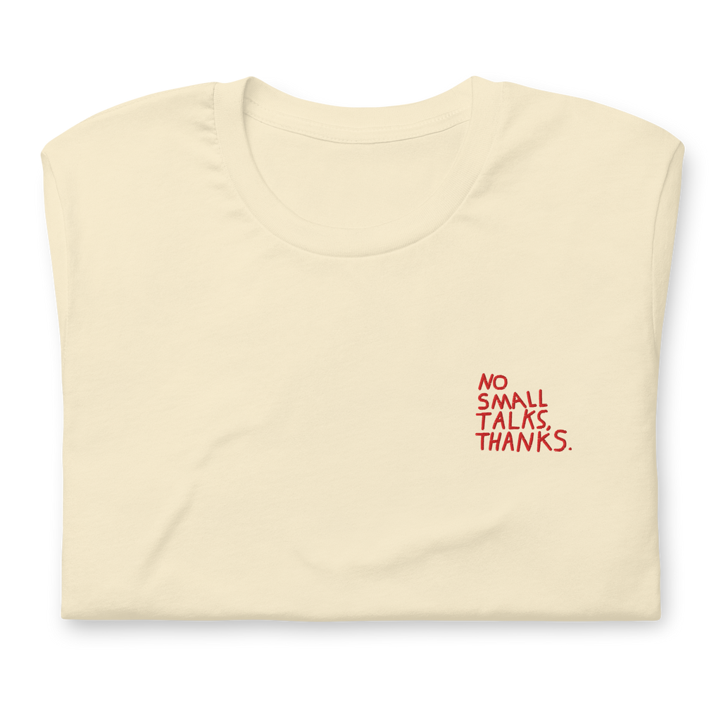 NO SMALL TALKS Unisex t-shirt