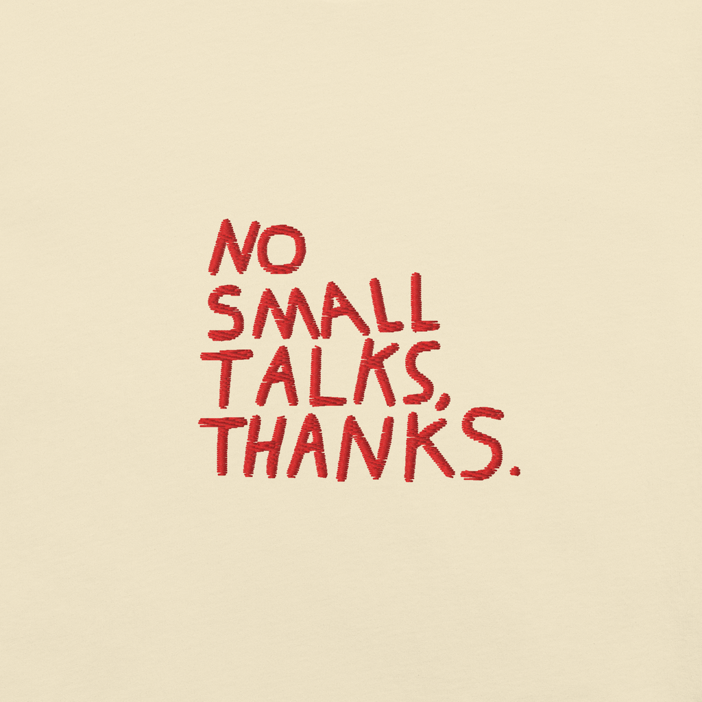 NO SMALL TALKS Unisex t-shirt