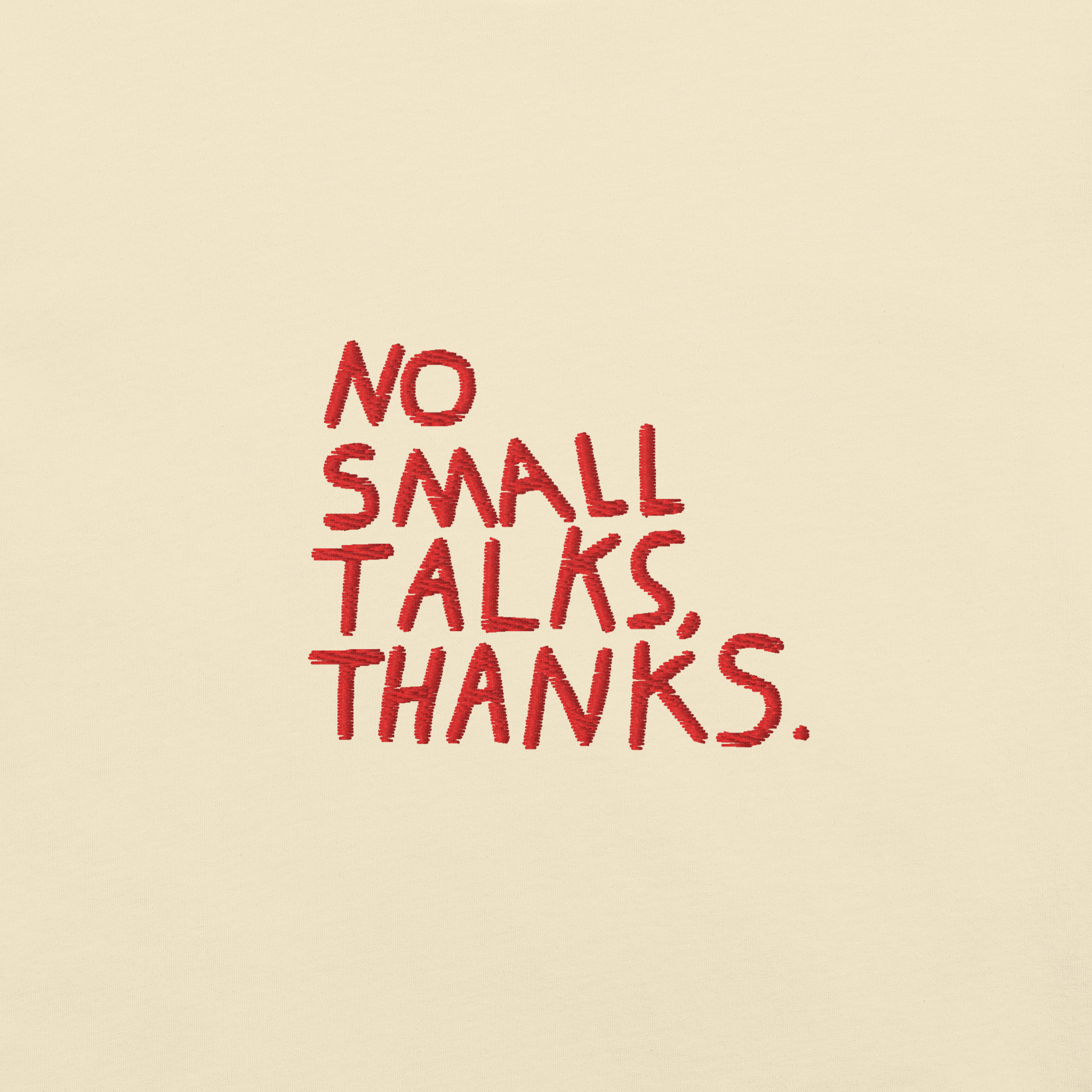 NO SMALL TALKS Unisex t-shirt