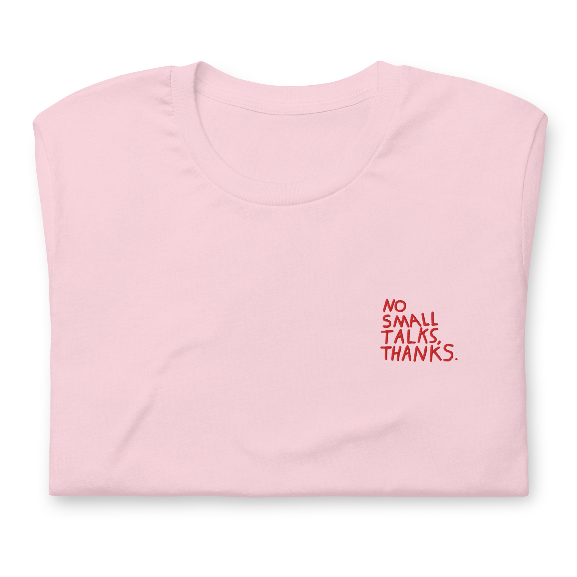 NO SMALL TALKS Unisex t-shirt