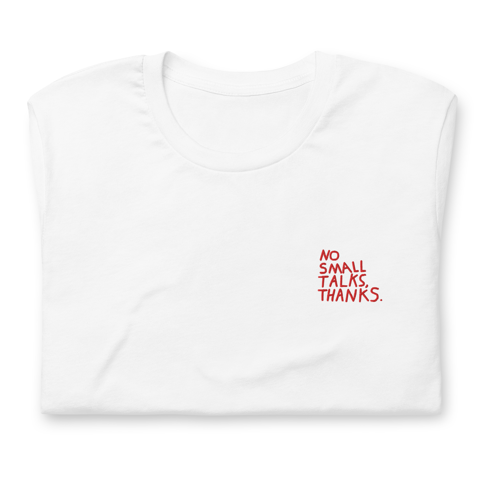 NO SMALL TALKS Unisex t-shirt